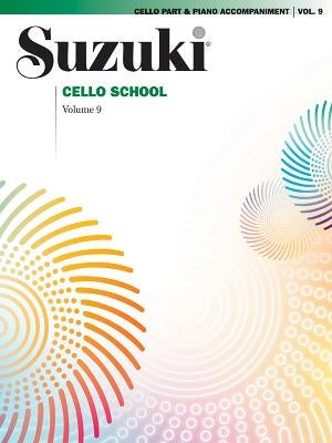 Suzuki Cello School, Vol 9: Cello Part (Includes Piano Acc.) by Alfred Music