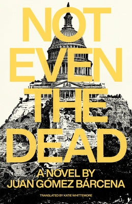 Not Even the Dead Paperback Open Letter