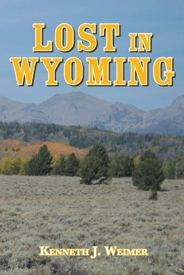 Lost in Wyoming Paperback Trilogy Christian Publishing