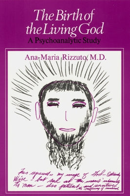 Birth of the Living God: A Psychoanalytic Study Paperback University of Chicago Press