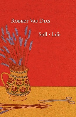 Still [ Life by Vas Dias, Robert