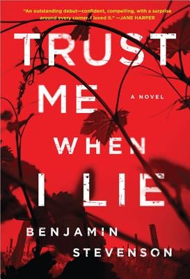 Trust Me When I Lie by Stevenson, Benjamin