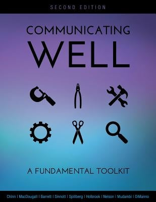 Communicating Well: A Fundamental Toolkit Paperback Cognella Academic Publishing