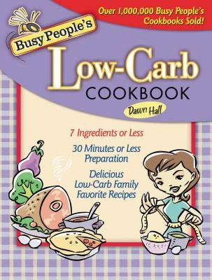 Busy People's Low-Carb Cookbook Paperback Thomas Nelson