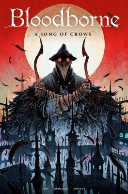 Bloodborne Vol. 3: A Song of Crows by Kot, Ales