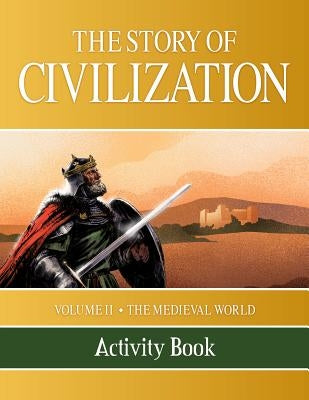 The Story of Civilization: Volume II - The Medieval World Activity Book Paperback Tan Books