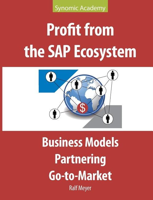 Profit from the SAP Ecosystem: Business Models, Partnering, Go-to-Market Paperback Books on Demand