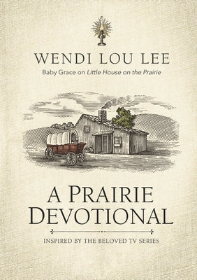 A Prairie Devotional: Inspired by the Beloved TV Series Paperback Thomas Nelson