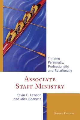 Associate Staff Ministry: Thriving Personally, Professionally, and Relationally Paperback Rowman & Littlefield Publishers