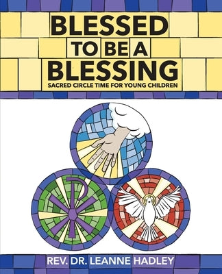 Blessed to Be a Blessing: Sacred Circle Time for Young Children Paperback Discipleship Resources
