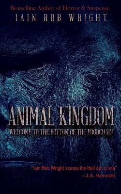 Animal Kingdom by Wright, Iain Rob