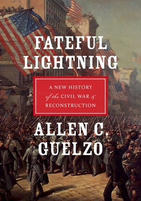 Cover image of "Fateful Lightning," a Civil War and Reconstruction history book published by Oxford University Press, USA.