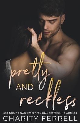 Pretty and Reckless Paperback Independently Published