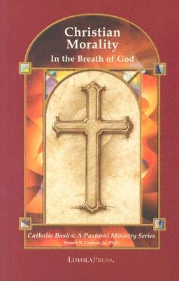 Christian Morality Paperback Loyola Press