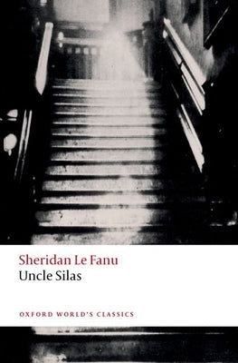 Uncle Silas by Le Fanu, Sheridan