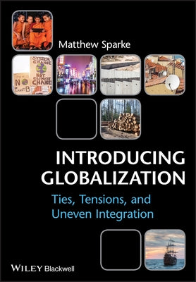 Introducing Globalization by Sparke, Matthew