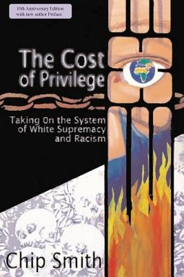The Cost of Privilege: Taking on the System of White Supremacy and Racism Paperback AK Press Distribution