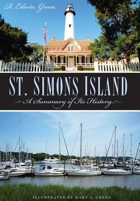 St. Simons Island: A Summary of Its History Paperback History Press