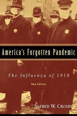 America's Forgotten Pandemic: The Influenza of 1918 Paperback Cambridge University Press