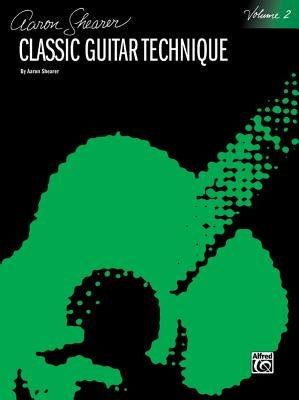Classic Guitar Technique, Vol 2 by Shearer, Aaron