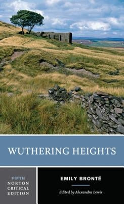 Wuthering Heights: A Norton Critical Edition Paperback W. W. Norton & Company