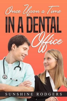 Once Upon a Time...In A Dental Office Paperback Rwg Publishing