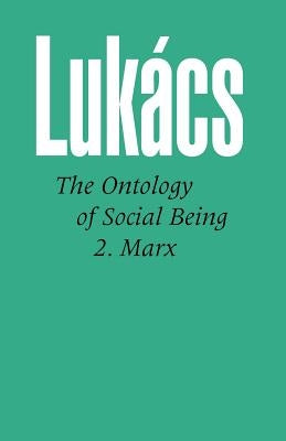 Ontology of Social Being, Volume 2 Marx Paperback Merlin Press