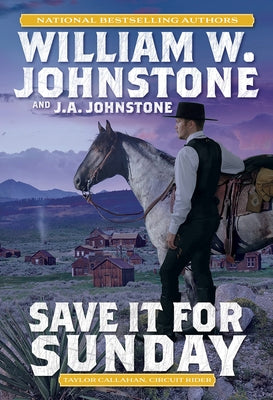 Save It for Sunday by Johnstone, William W.