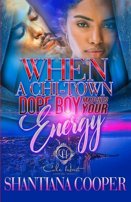 When A Chi-Town Dope Boy Matches Your Energy Paperback Independently Published