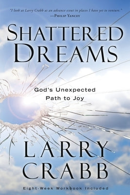 Paperback of "Shattered Dreams: God's Unexpected Path to Joy" by Waterbrook Press, showing the book cover with title and design.