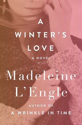 A Winter's Love by L'Engle, Madeleine