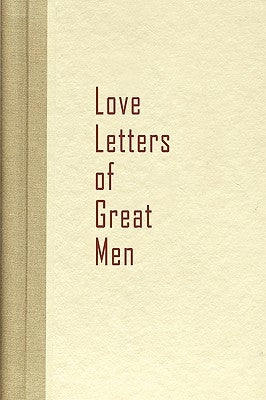 Love Letters of Great Men Paperback Beacon Hill