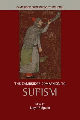 The Cambridge Companion to Sufism by Ridgeon, Lloyd