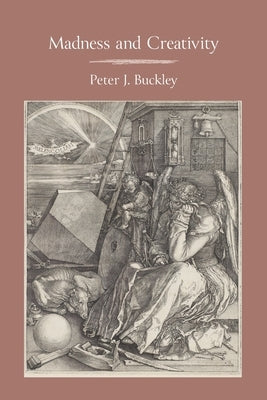 Madness and Creativity by Buckley, Peter J. J.