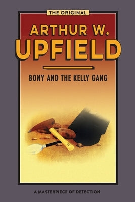 Bony and the Kelly Gang: Valley of Smugglers by Upfield, Arthur W.