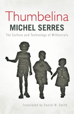 Thumbelina: The Culture and Technology of Millennials Paperback Rowman & Littlefield Publishers