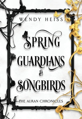 Spring Guardians and Songbirds by Heiss, Wendy