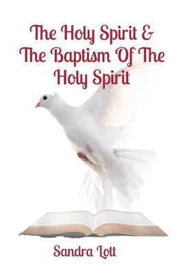 The Holy Spirit & The Baptism Of The Holy Spirit Paperback Your New Life Ministries LLC