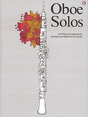 Oboe Solos: Everybody's Favorite Series, Volume 99 by Arnold, Jay