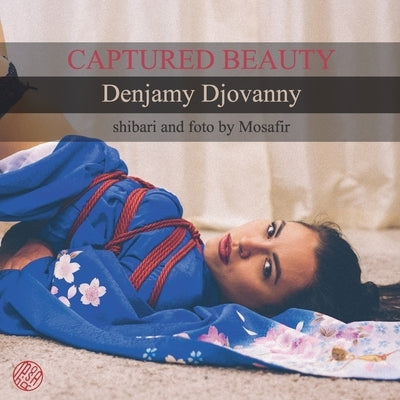 Captured Beauty: Denjamy Djovanny: Shibari and photo by Mosafir by Mosafir, Boris