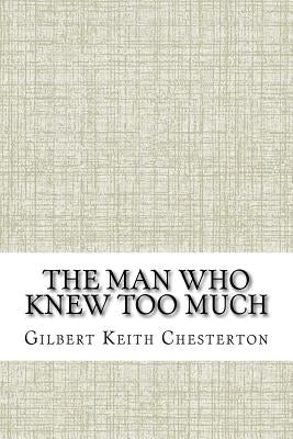 The Man Who Knew Too Much Paperback Createspace Independent Publishing Platform