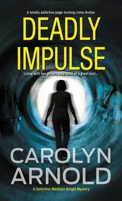 Deadly Impulse: A totally addictive page-turning crime thriller Paperback Hibbert & Stiles Publishing Inc