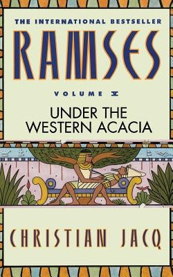 Ramses: Under the Western Acacia - Volume V by Jacq, Christian