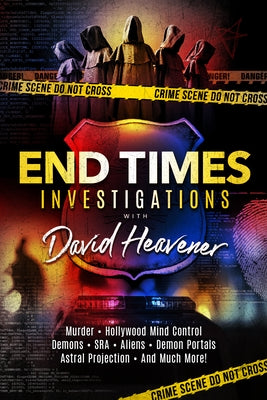 End-Times Investigations with David Heavener by Heavener, David