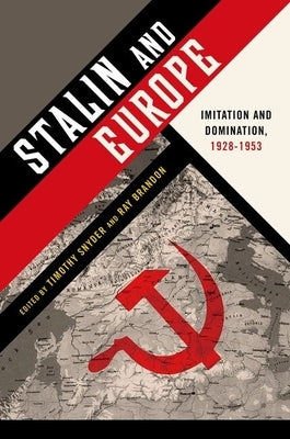 Stalin and Europe: Imitation and Domination, 1928-1953 Paperback Oxford University Press, USA