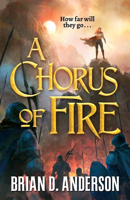 A Chorus of Fire by Anderson, Brian D.