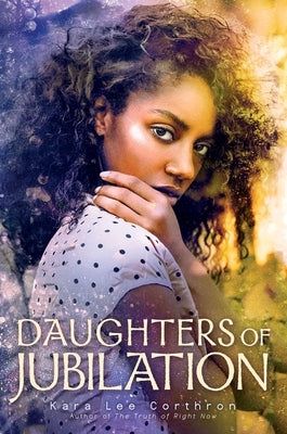 Daughters of Jubilation Simon & Schuster Books for Young Readers