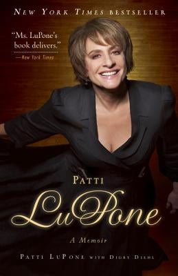 Patti LuPone: A Memoir by Lupone, Patti