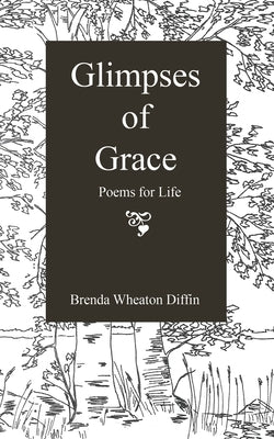 Glimpses of Grace by Wheaton Diffin, Brenda