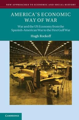 Paperback book titled "America's Economic Way of War" by Cambridge University Press, showing the front cover with historical imagery.